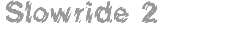 Slowride 2