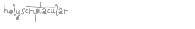 Holy Scriptacular