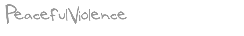 Peaceful Violence
