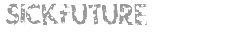 Sick Future
