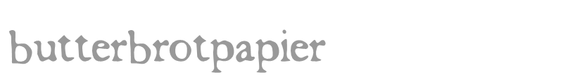 Butter Brot Papier