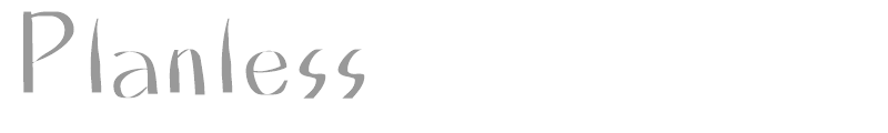 Planless