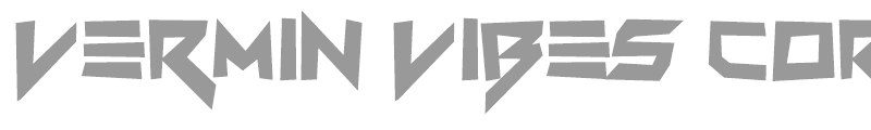 Vermin Vibes Corrupto
