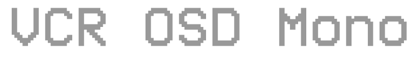 VCR OSD Mono