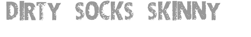 Dirty Socks Skinny