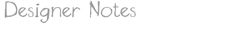 Designer Notes