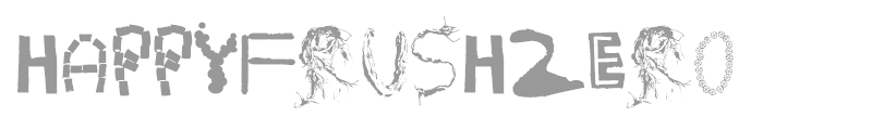 Happy Frush Zero