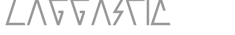 Laggastic