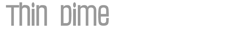 Thin Dime