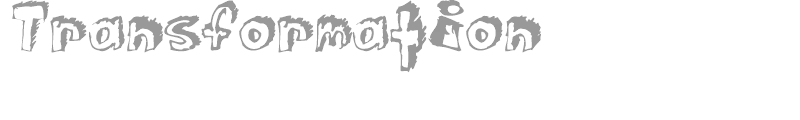 Transformation