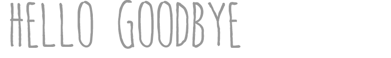 Hello Goodbye