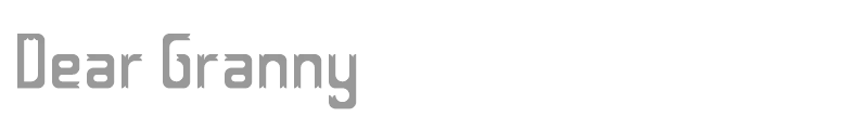 Dear Granny