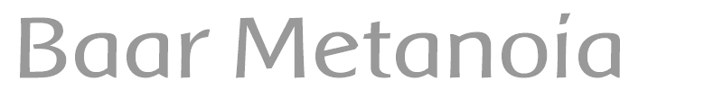 Baar Metanoia