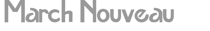 March Nouveau
