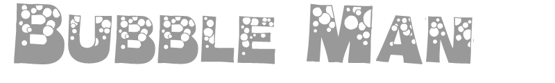 Bubble Man