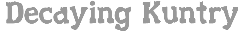 Decaying Kuntry