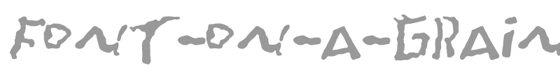 Font On A Grain