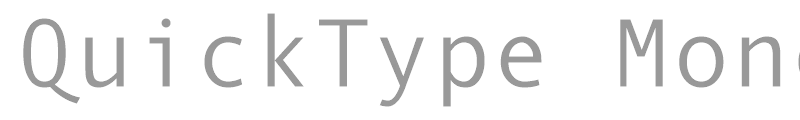 QuickType Mono