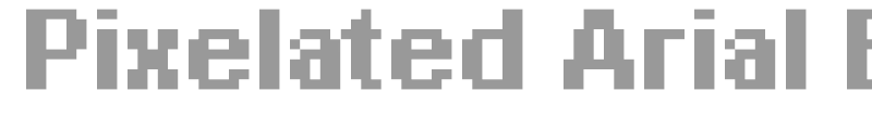 Pixelated Arial Bold 11