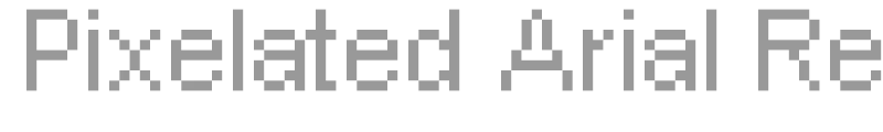 Pixelated Arial Regular 11