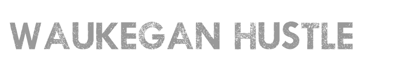 Waukegan Hustle
