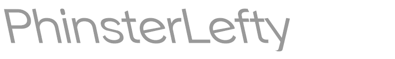 PhinsterLefty