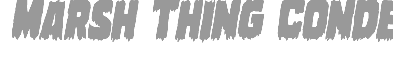 Marsh Thing Condensed Italic
