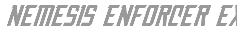 Nemesis Enforcer Expanded Italic