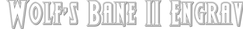 Wolf's Bane II Engraved