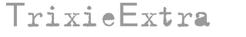 TrixieExtra