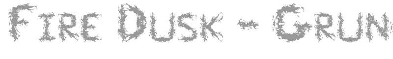Fire Dusk - Grunge