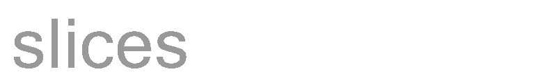 slices