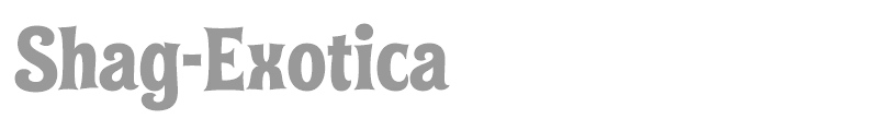 Shag-Exotica