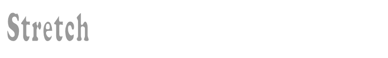 Stretch