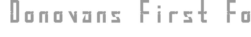Donovans First Font
