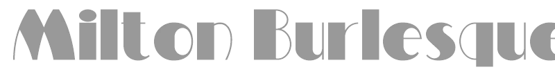 Milton Burlesque