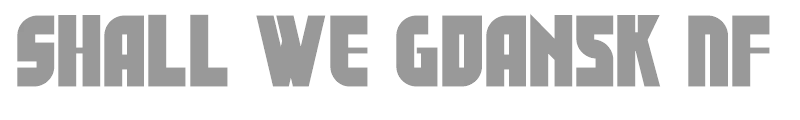 Shall We Gdansk