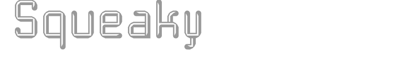 Squeaky