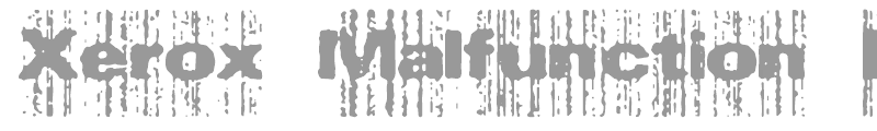 Xerox Malfunction