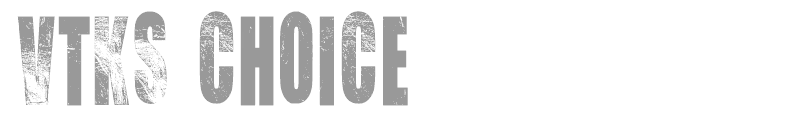VTKS Choice