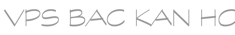 VPS Bac Kan Hoa