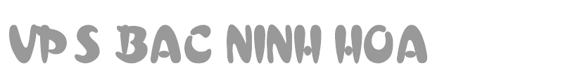 VPS Bac Ninh Hoa
