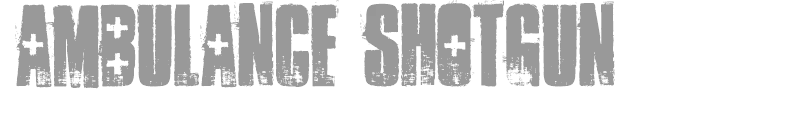 Ambulance Shotgun