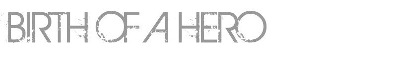 Birth Of A Hero