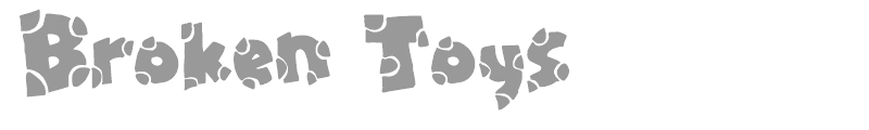 Broken Toys