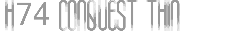 H74 Conquest Thin