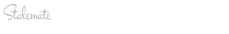 Stalemate