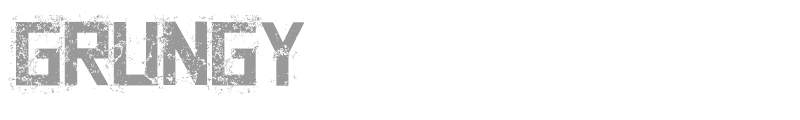 Grungy