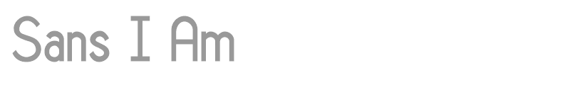 Sans I Am