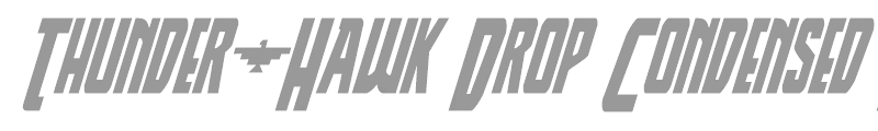 Thunder-Hawk Drop Condensed Italic